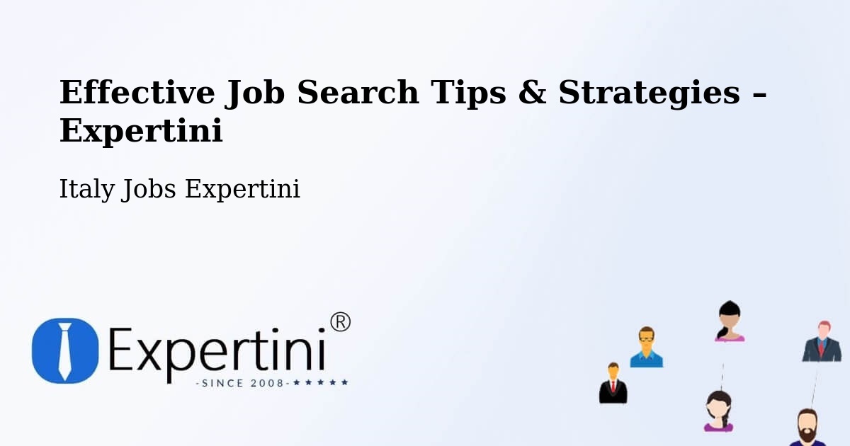 Job Search Tips & Strategies for Job Seekers – Stia - Stia, Italy Jobs Expertini