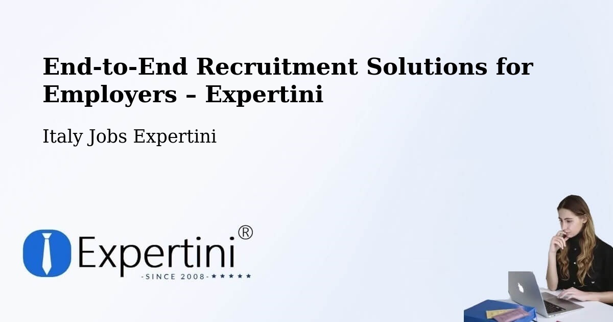 Recruitment Solutions for Employers – Stia - Stia, Italy Jobs Expertini